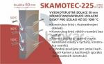 Izolan deska SKAMOTEC 225  rozmr 1000 x 610 mm, tl. 50 mm